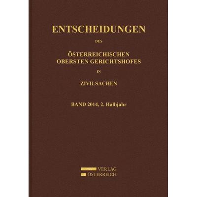 Entscheidungen des Obersten Gerichtshofes in Zivilsachen, Gebundene Ausgabe von , Verlag Österreich, 978-3-7046-7256-8
