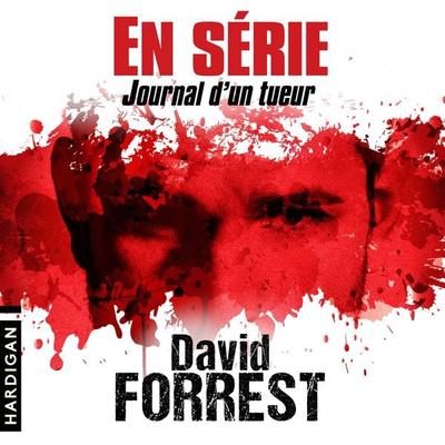 En Série - Journal d'un tueur - David Forrest, Audio, 9782374340142