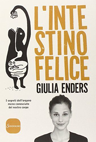 Giulia Enders - L'intestino felice. I segreti dell'organo meno conosciuto del nostro corpo - Preis vom 30.09.2026 09:01:18 h