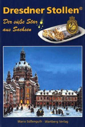 Mario Süßenguth - Das Buch vom Dresdner Stollen - Preis vom 09.10.2026 07:28:09 h