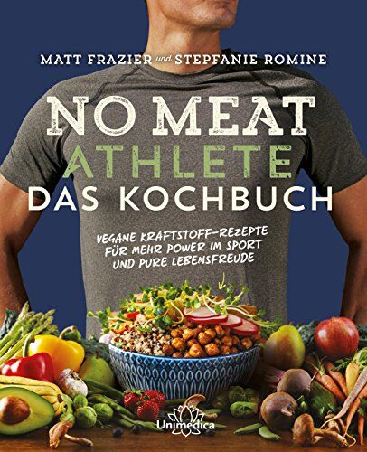 Matt Frazier - No Meat Athlete - Das Kochbuch: Vegane Kraftstoff-Rezepte für mehr Power im Sport und pure Lebensfreude - Preis vom 19.10.2026 19:33:35 h