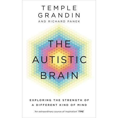 The Autistic Brain, Taschenbuch von Temple Grandin,Richard Panek, Vermilion, 978-1-84604-449-6