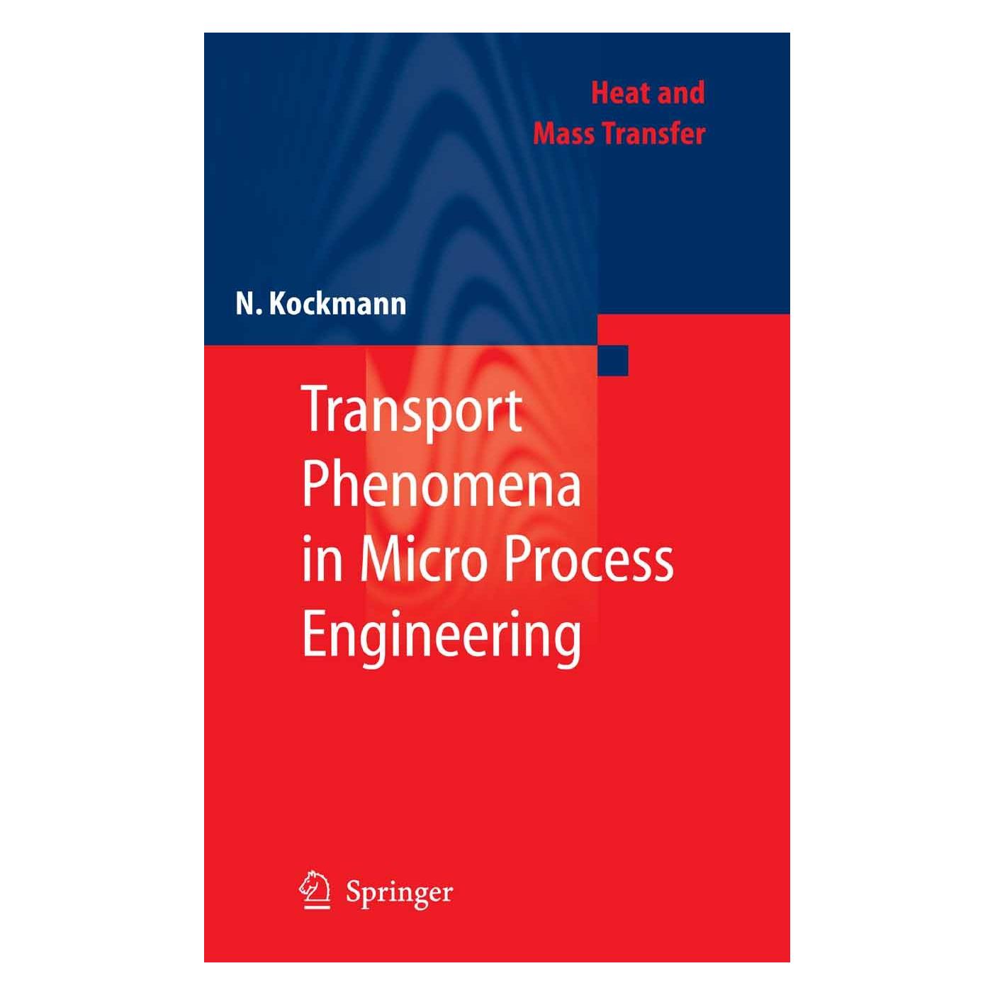 Springer Transport Phenomena in Micro Process Engineering (Englisch, Hardcover, Norbert Kockmann) (9783540746164)