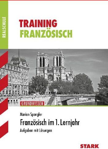 Marion Spangler - Training Realschule Französisch / Französisch im 1. Lernjahr.: Grundwissen: Aufgaben mit Lösungen. Realschule - Preis vom 09.10.2026 07:28:09 h
