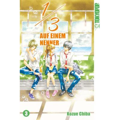 1/3 - Auf einem Nenner 03, Taschenbuch von Kozue Chiba, Tokyopop GmbH, 978-3-8420-5401-1
