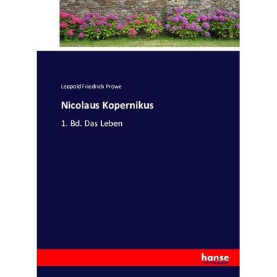 Nicolaus Kopernikus, Taschenbuch von Leopold Friedrich Prowe, Hansebooks, 978-3-7436-1893-0