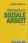 Dieter Kreft - Wörterbuch Soziale Arbeit: Aufgaben, Praxisfelder, Begriffe und Methoden der Sozialarbeit und Sozialpädagogik - Preis vom 09.10.2026 07:28:09 h