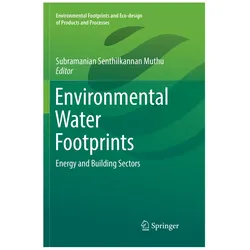 Environmental Water Footprints, Fachbücher von Subramanian Senthilkannan Muthu, Senthilkannan Muthu