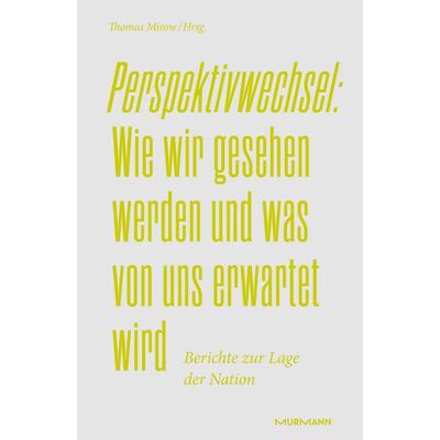 Perspektivwechsel: Wie wir gesehen werden und was von uns erwartet wird., Gebundene Ausgabe von , Murmann Publishers, 978-3-86774-856-8