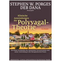 Klinische Anwendungen der Polyvagal-Theorie, Fachbücher von Hildegard Höhr, Theo Kierdorf, Stephen W. Porges, Deb Dana