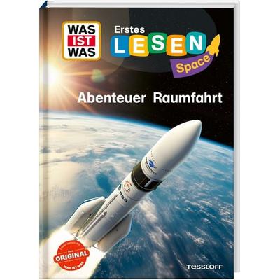 WAS IST WAS Erstes Lesen SPACE: Abenteuer Raumfahrt, Gebundene Ausgabe von Karolin Küntzel, Tessloff Verlag Ragnar Tessloff GmbH & Co. KG,