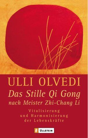 Ulli Olvedi - Das Stille Qi Gong nach Meister Zhi-Chang Li: Vitalisierung und Harmonisierung der Lebenskräfte - Preis vom 09.10.2026 07:28:09 h