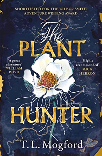 T.L. Mogford - The Plant Hunter: 'A great adventure' William Boyd - Preis vom 09.10.2026 07:28:09 h