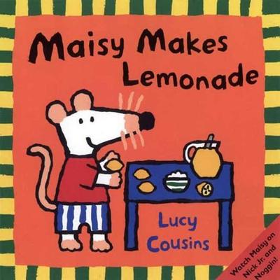 Maisy Makes Lemonade, Taschenbuch von Lucy Cousins, Candlewick Press, 978-0-7636-1729-5