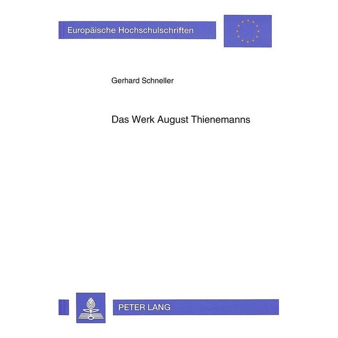 Peter Lang Das Werk August Thienemanns (Deutsch, Softcover, Gerhard Schneller) (56033313)