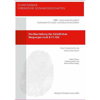Die Beurteilung der Schädlichen Neigungen nach § 17 JGG, Paperback von , Verlag für Polizeiwissenschaft, 978-3-86676-415-6