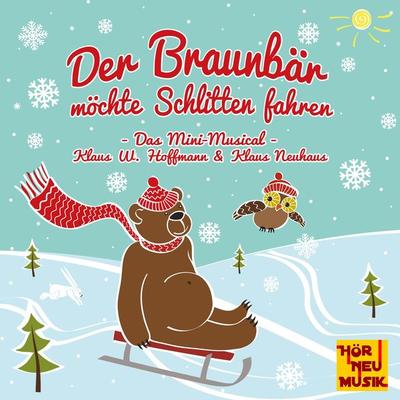 Der Braunbär möchte Schlitten fahren - , Audio, 4250618896717