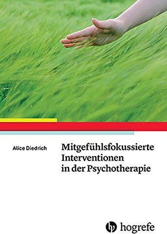 Alice Diedrich - Mitgefühlsfokussierte Interventionen in der Psychotherapie - Preis vom 09.10.2026 07:28:09 h