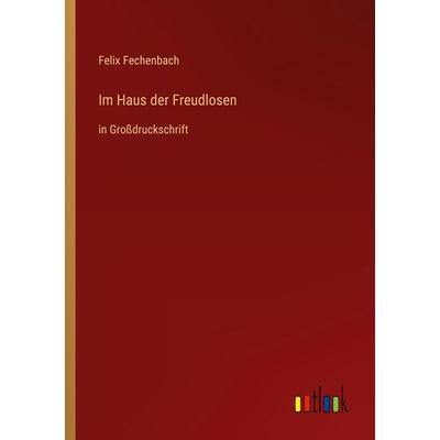 Im Haus der Freudlosen, Taschenbuch von Felix Fechenbach, Outlook, 978-3-368-47734-9