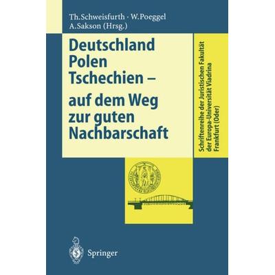Deutschland Polen Tschechien — auf dem Weg zur guten Nachbarschaft, Taschenbuch von Theodor Schweisfurth,Walter Poeggel,Andrzej Sakson, Springer
