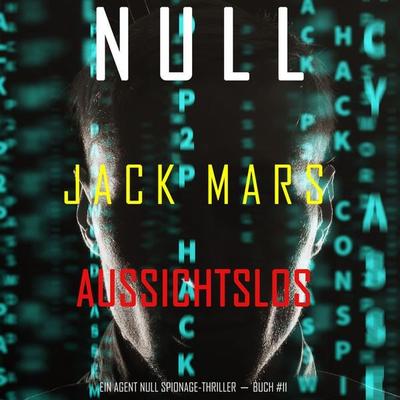 Null–Aussichtslos (Ein Agent Null Spionage-Thriller—Buch & 11) - Jack Mars, Audio, 9781094332826