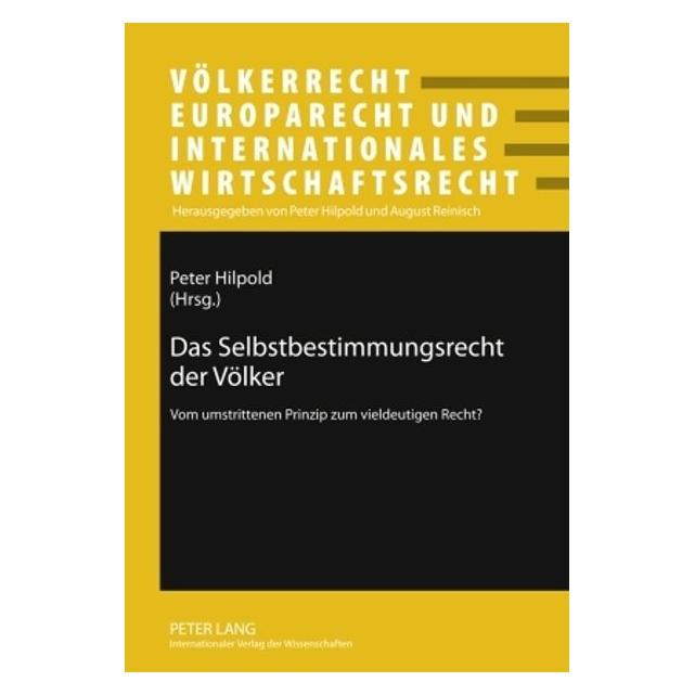 Peter Lang Das Selbstbestimmungsrecht der Völker (Deutsch, Herausgeber Peter Hilpold, 2009) (7295814)