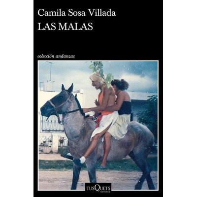 Las malas, Taschenbuch von Camila Sosa Villada, Tusquets Editores, 978-84-9066-806-1