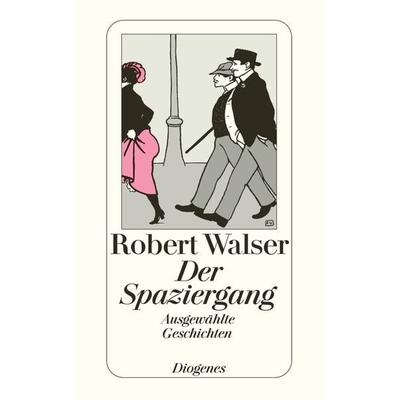 Der Spaziergang, Taschenbuch von Robert Walser, Diogenes Verlag AG, 978-3-257-20065-2