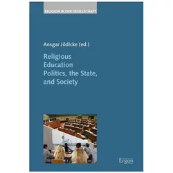 Religious Education Politics, the State, and Society, Fachbücher von Ansgar Jödicke