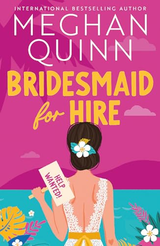 Meghan Quinn - Bridesmaid for Hire: The hilarious and steamy new wedding-set romcom from the internationally bestselling author for 2024 - Preis vom 18.10.2026 19:22:15 h