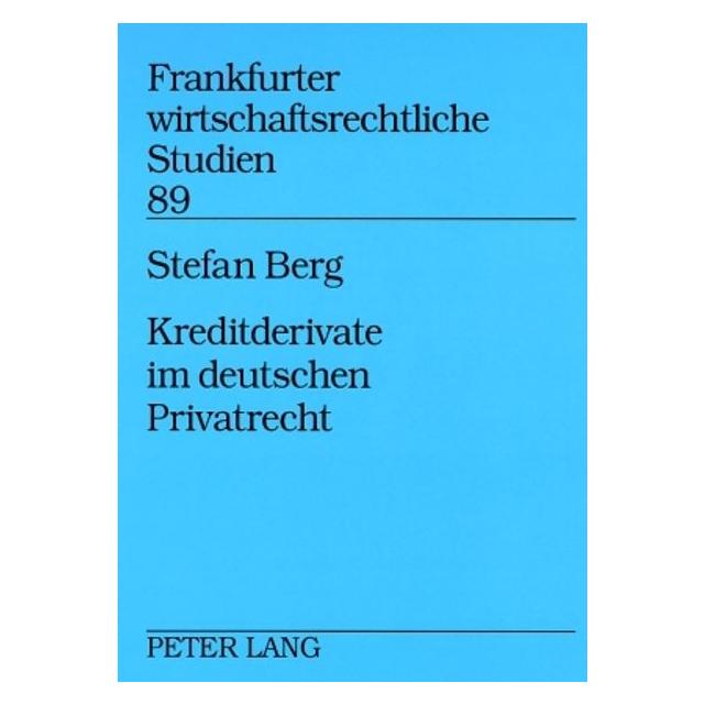 Peter Lang Kreditderivate im deutschen Privatrecht (Deutsch, Softcover, Stefan Berg) (56030899)