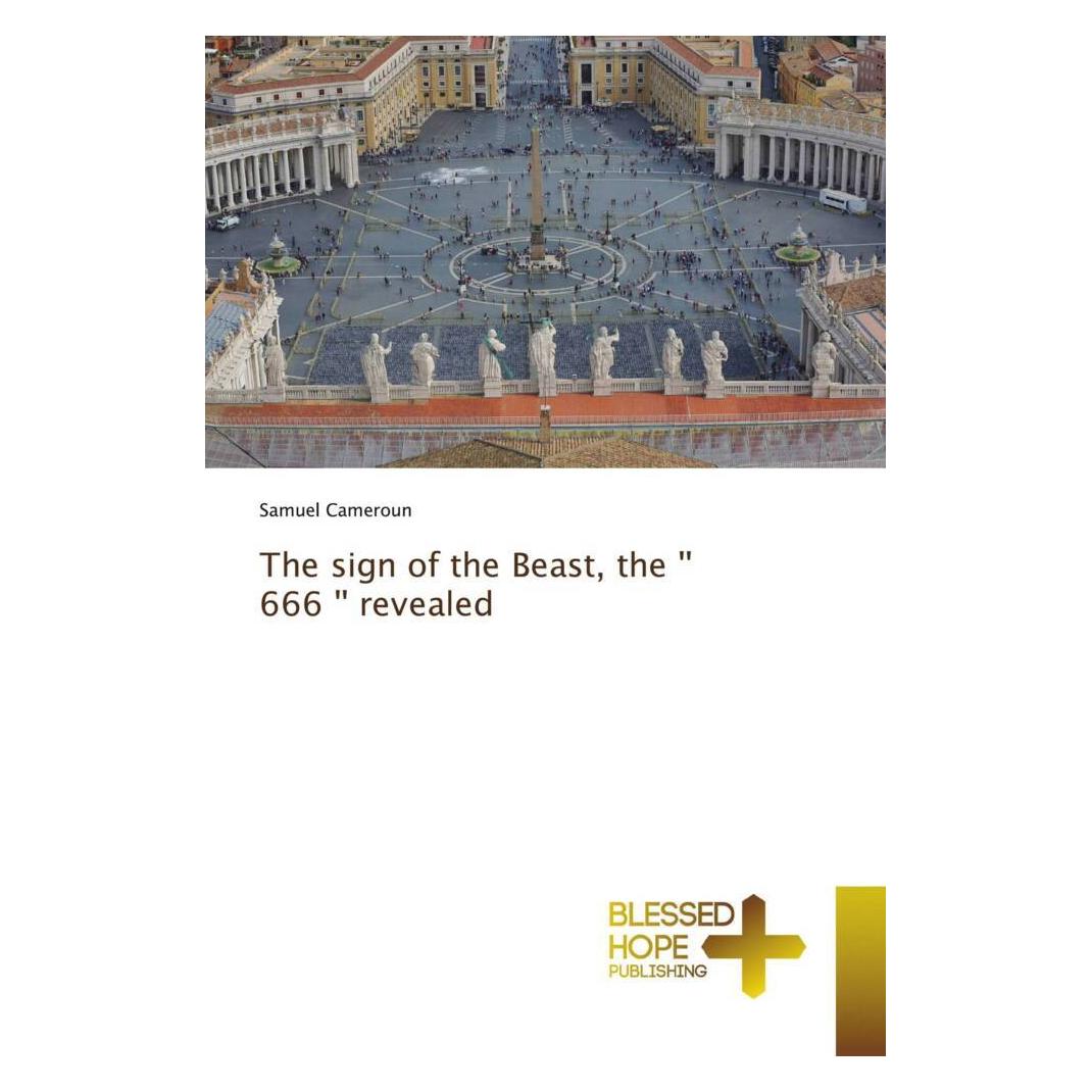 Various Publishers The sign of the Beast, the " 666 " revealed (Deutsch, Samuel Cameroun) (51387337)