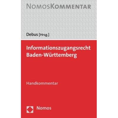 Informationszugangsrecht Baden-Württemberg, Gebundene Ausgabe von Alfred G. Debus,Anja (Prof. Dr.) Hentschel, Nomos, 978-3-8487-1697-5