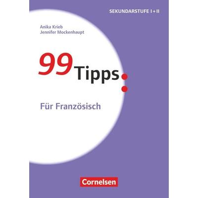 99 Tipps - Praxis-Ratgeber Schule für die Sekundarstufe I und II, Taschenbuch von Jennifer Mockenhaupt,Anika Stichl, Cornelsen Pädagogik,