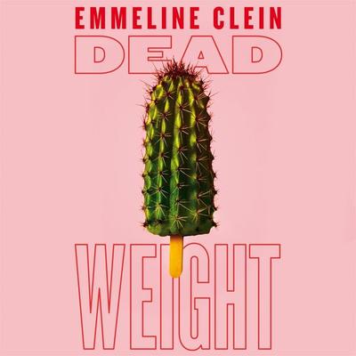 Dead Weight - Emmeline Clein, Audio, 9781035014378