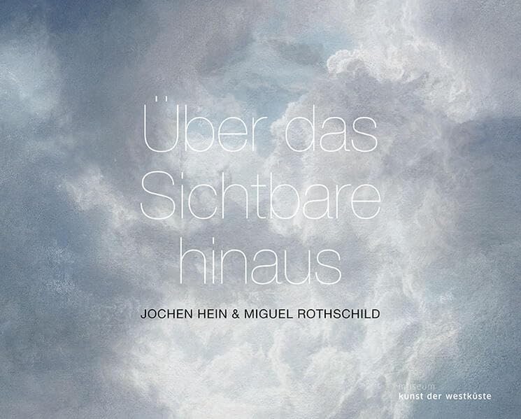 Über das Sichtbare hinaus: Jochen Hein & Miguel Rothschild - Preis vom 10.10.2026 11:48:34 h