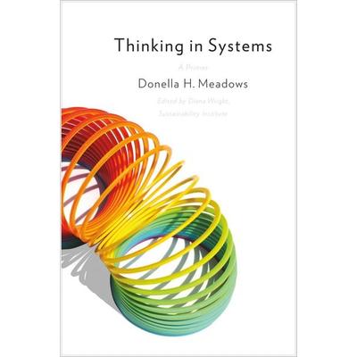 Thinking in Systems, Taschenbuch von Donella Meadows, Chelsea Green Publishing House, 978-1-60358-055-7