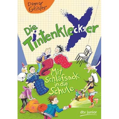 Mit Schlafsack in die Schule / Die Tintenkleckser Bd.1, Gebundene Ausgabe von Dagmar Geisler, dtv