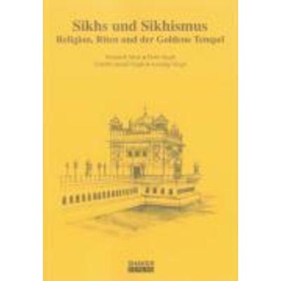 Sikhs und Sikhismus, Taschenbuch von Elisabeth Meru,Pirthi Singh,Granthi J. Singh,Elmar Renner, Shaker Media, 978-3-8322-5427-8