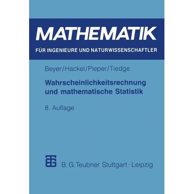 Wahrscheinlichkeitsrechnung und mathematische Statistik, Taschenbuch von Otfried Beyer,Horst Hackel,Volkmar Pieper,Jürgen Tiedge, Vieweg & Teubner,
