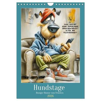 Hundstage. Bissiger Humor vom Feinsten (Wandkalender 2026 DIN A4 hoch), CALVENDO Monatskalender