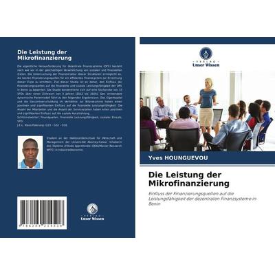 Die Leistung der Mikrofinanzierung, Taschenbuch von Yves Hounguevou, Verlag Unser Wissen, 978-620-4-21452-8