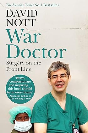 War Doctor: Surgery on the Front Line by David Nott - Paperback Memoir - Frontline Conflict Surgery True Story - Picador