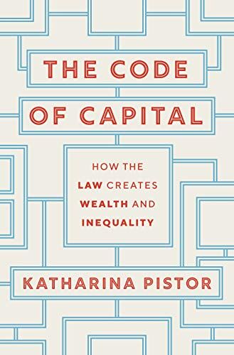 Katharina Pistor - Code of Capital: How the Law Creates Wealth and Inequality - Preis vom 09.10.2026 07:28:09 h