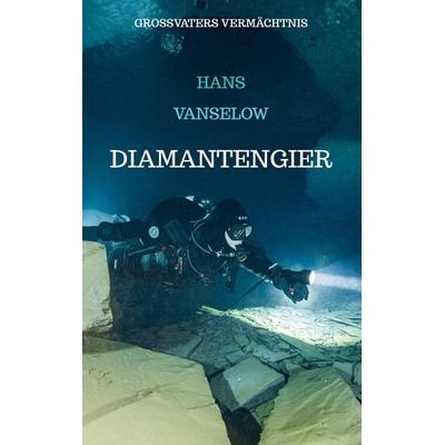 Hans Vanselow: Diamantengier, Taschenbuch von Hans Vanselow, Bookmundo, 978-94-036-2671-0
