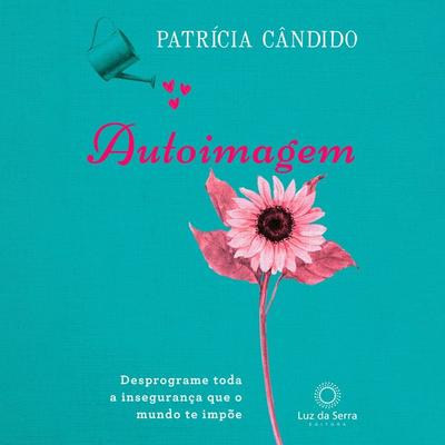 Autoimagem - Patrícia Cândido, Audio, 4066338994707