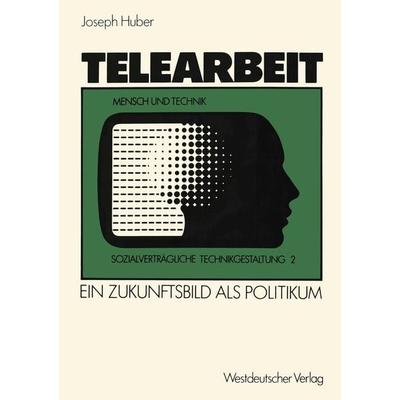 Telearbeit, Taschenbuch von Joseph Huber, VS Verlag für Sozialwissenschaften, 978-3-531-11849-9