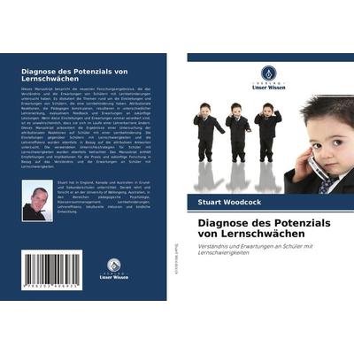 Diagnose des Potenzials von Lernschwächen, Taschenbuch von Stuart Woodcock, Verlag Unser Wissen, 978-620-3-40693-1