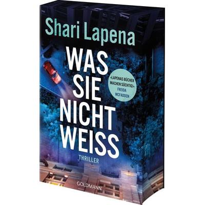 Was sie nicht weiß, Taschenbuch von Shari Lapena, Goldmann