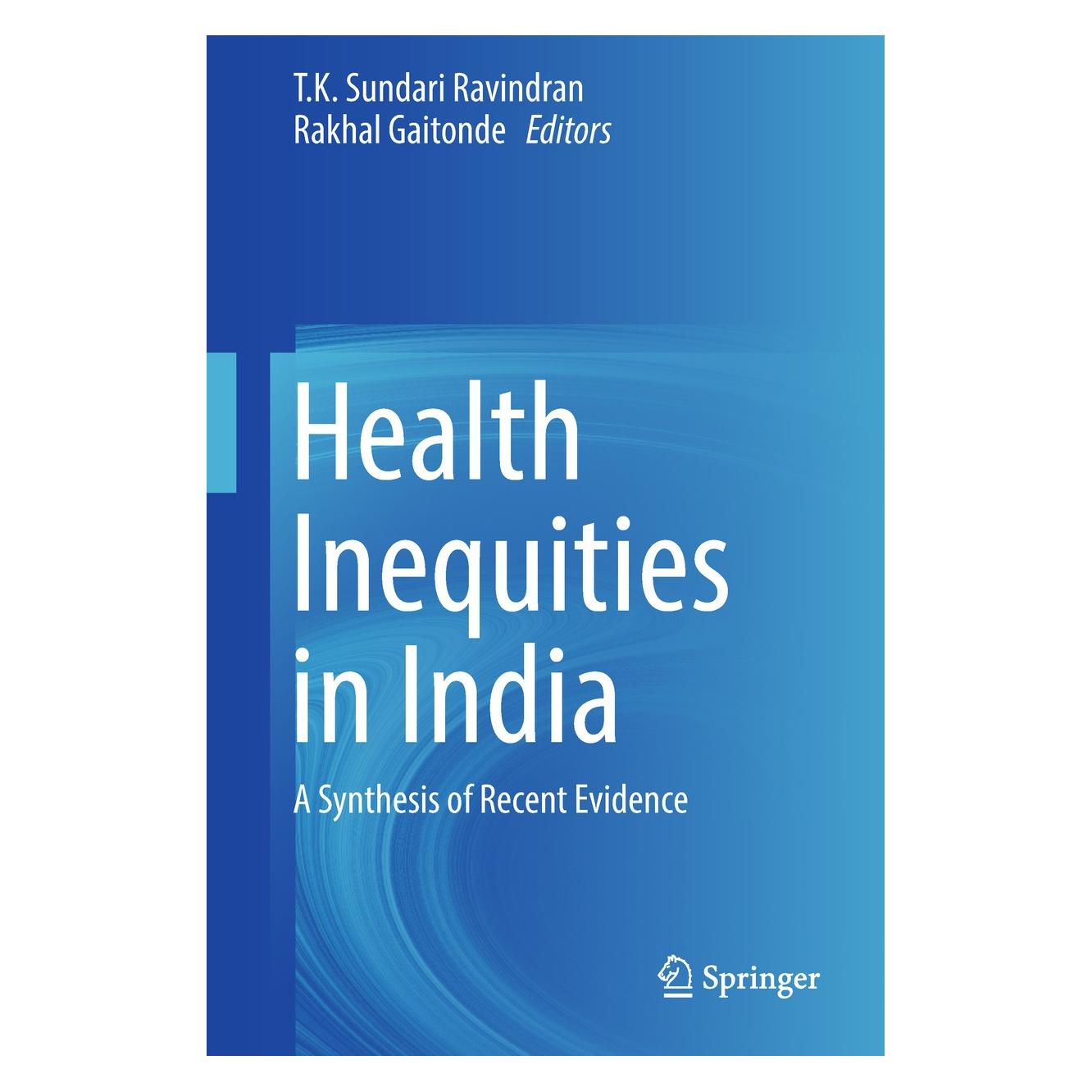 Springer Health Inequities in India (Englisch, Hardcover, Rakhal Gaitonde, T.K. Sundari Ravindran) (9789811050886)